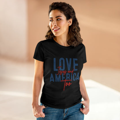 Love Jesus and America Too Women's T-Shirt