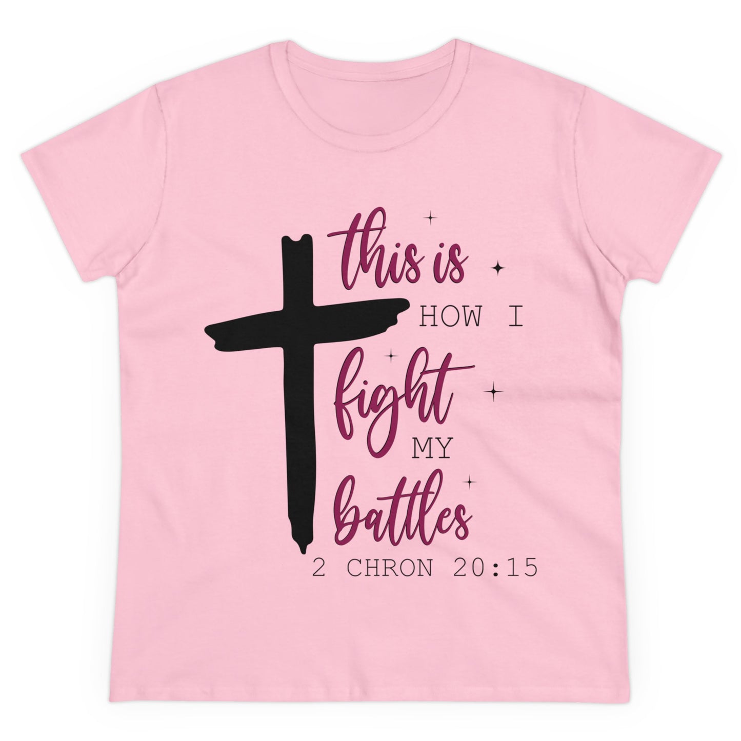 This is how I fight my battles Women's T-Shirt