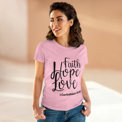 Faith, Hope, Love Women's T-Shirt