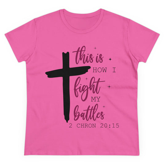 This is how I fight my battles Women's T-Shirt