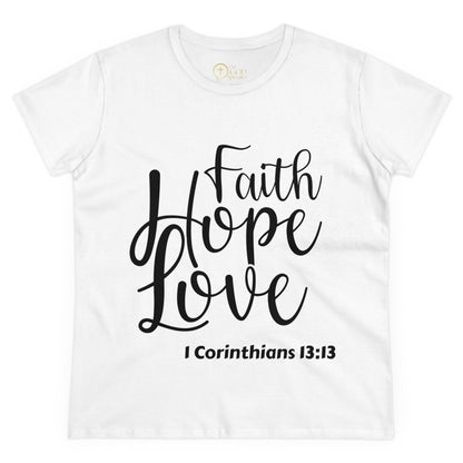 Faith, Hope, Love Women's T-Shirt