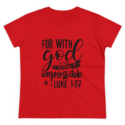 For with God nothing is impossible Women's T-Shirt