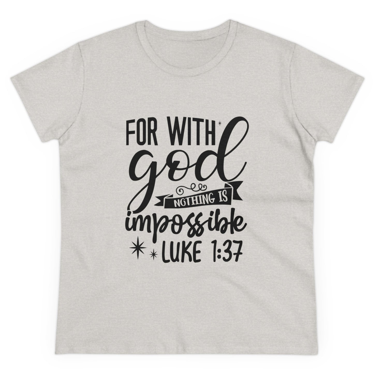 For with God nothing is impossible Women's T-Shirt