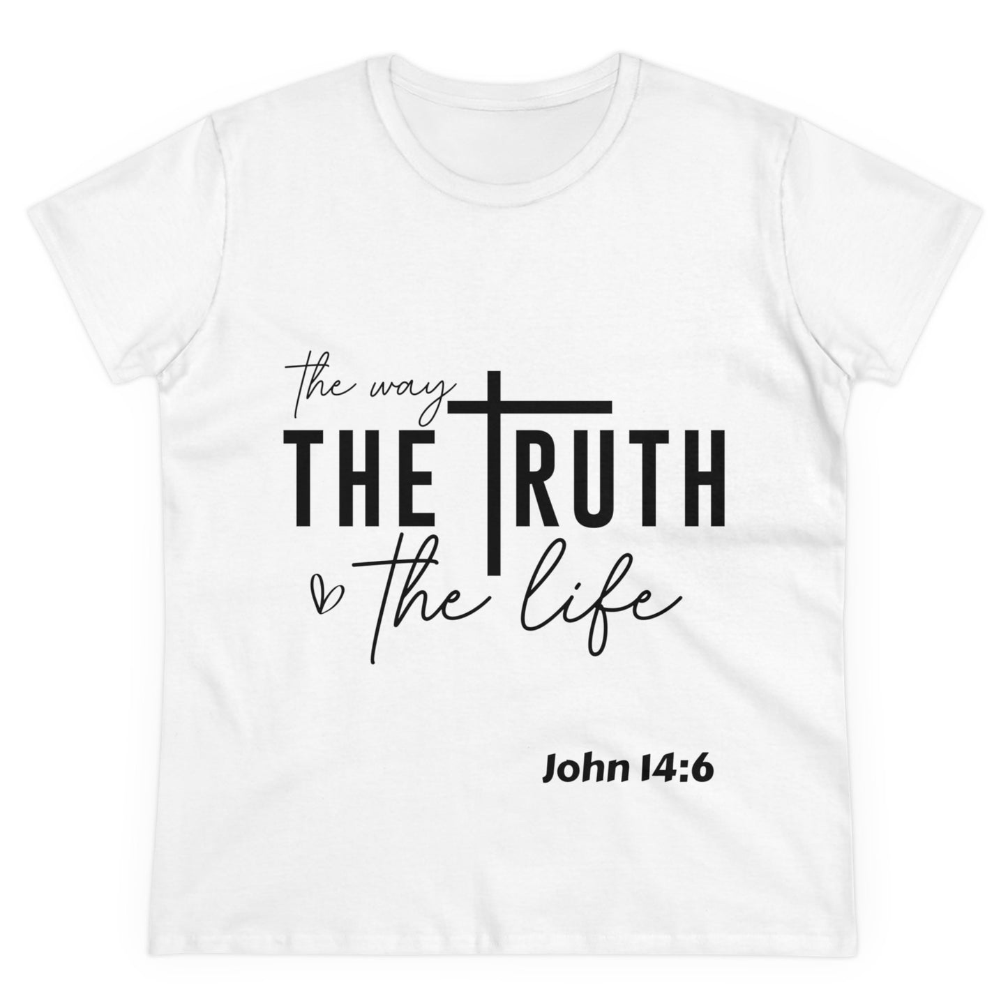 The way, the truth, and the life Women's T_Shirt