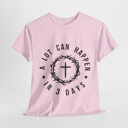 A lot can happen in 3 days Men's T-Shirt