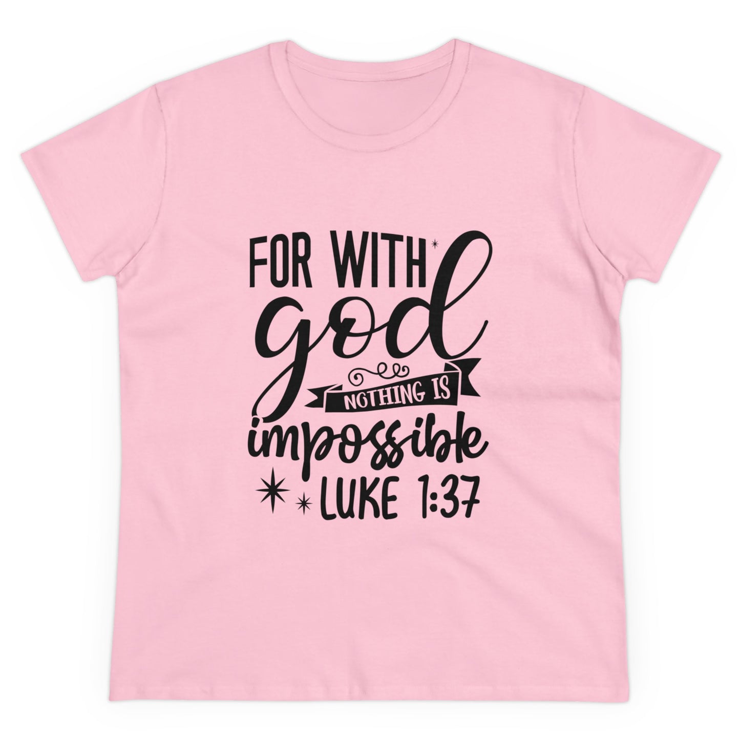 For with God nothing is impossible Women's T-Shirt