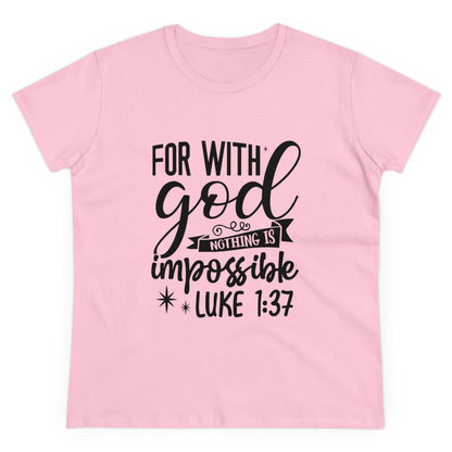 For with God nothing is impossible Women's T-Shirt