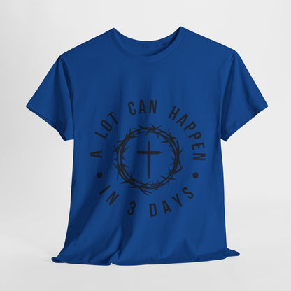 A lot can happen in 3 days Men's T-Shirt