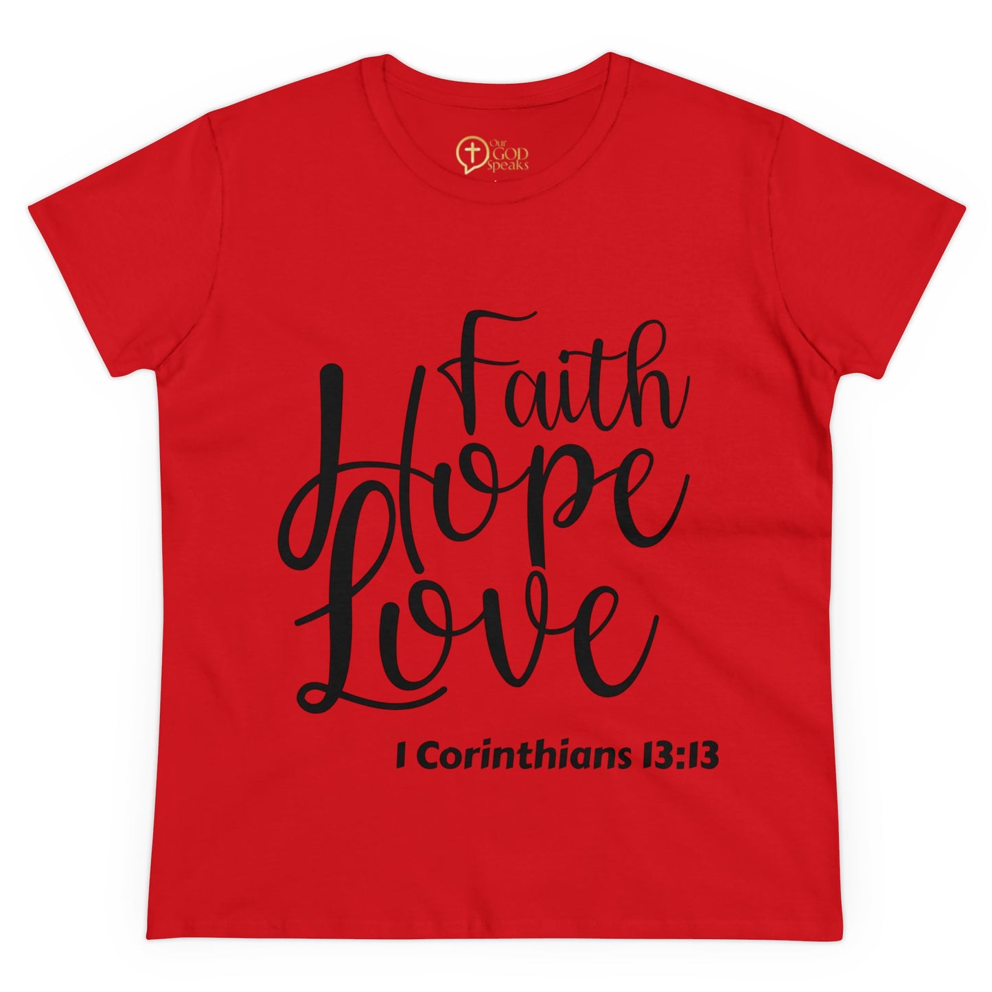 Faith, Hope, Love Women's T-Shirt