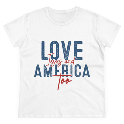 Love Jesus and America Too Women's T-Shirt