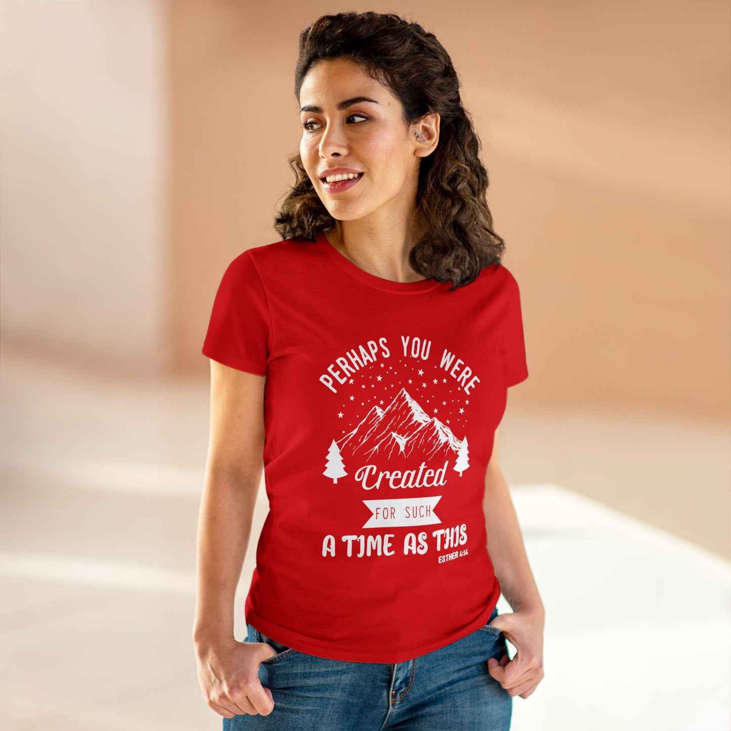 Perhaps you were created for a time like this Women's Tee