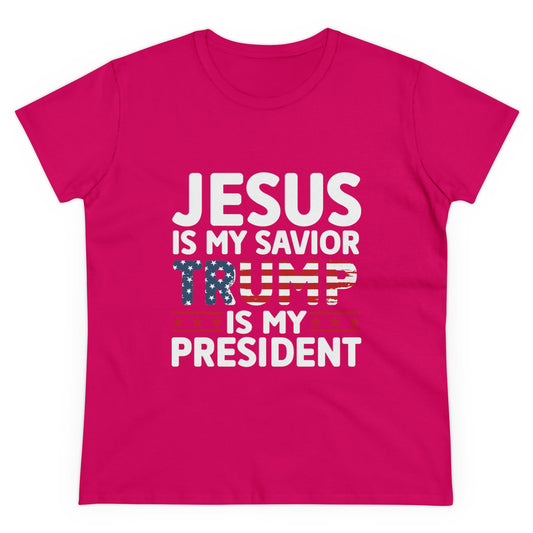 Jesus is my Savior, Trump is my President Women's T-Shirt