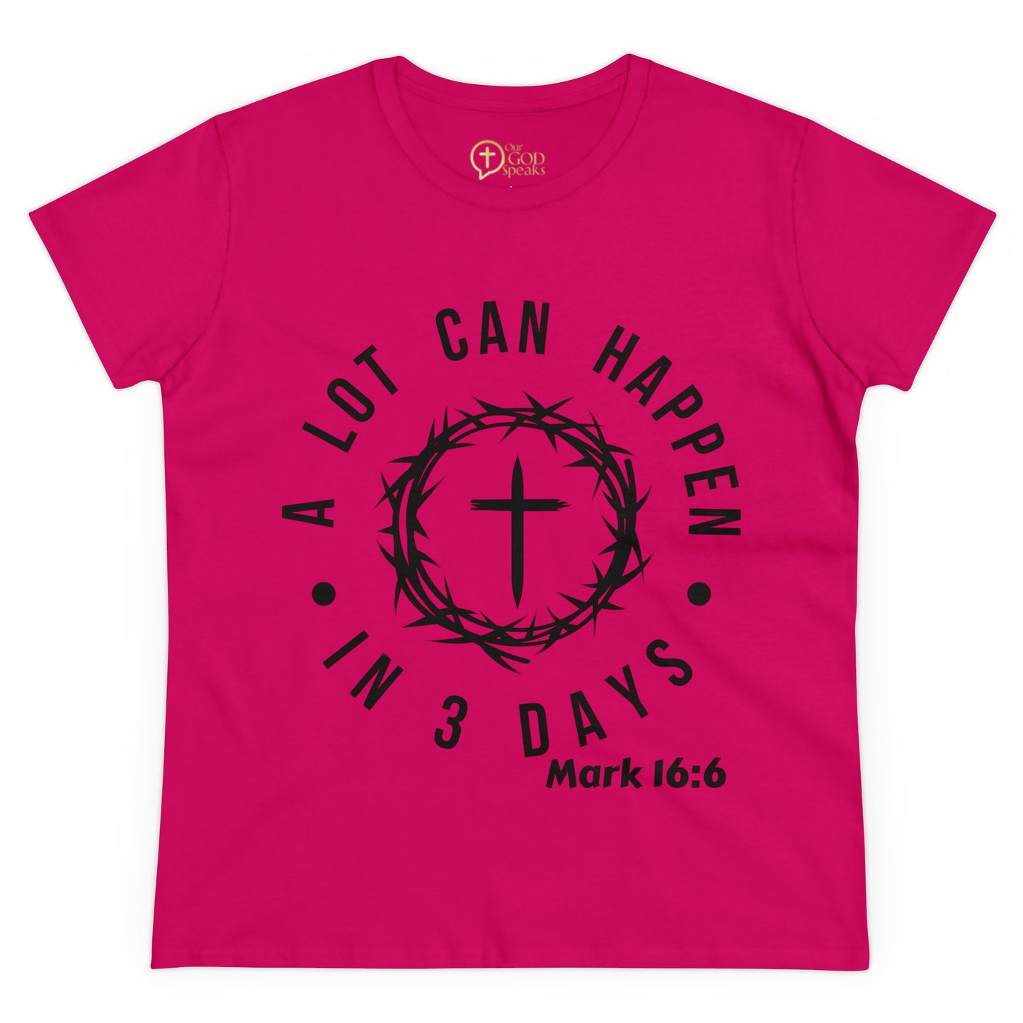 A lot can Happen Women's T-Shirt