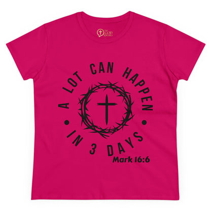 A lot can Happen Women's T-Shirt