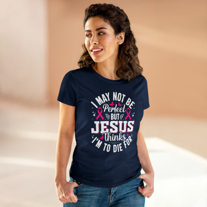 I may not be perfect Women's Tee