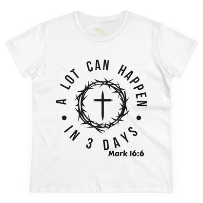 A lot can Happen Women's T-Shirt