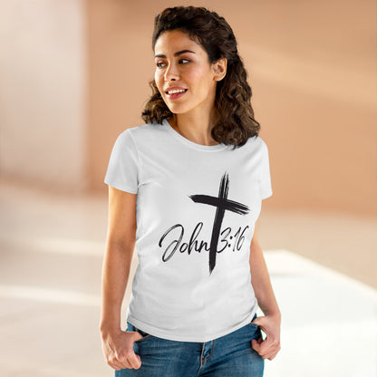 John 3:16 Women's T- Shirt