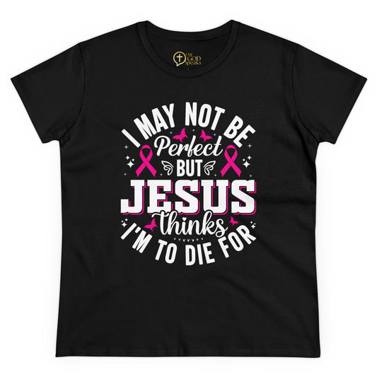 I may not be perfect Women's Tee