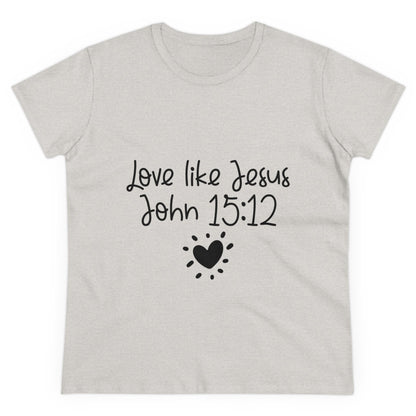 Love Like Jesus Women's T-Shirt