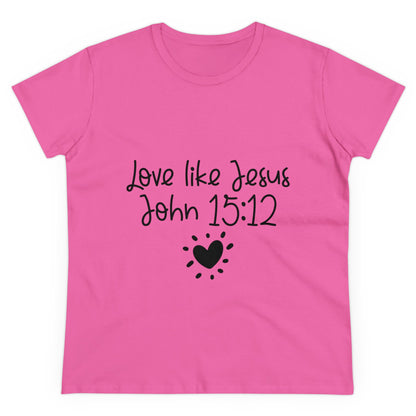 Love Like Jesus Women's T-Shirt